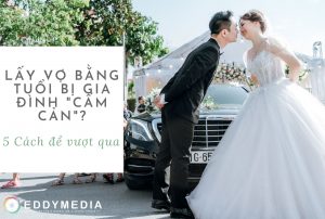 Phóng sự cưới 21 Có nên hay không nên lấy vợ bằng tuổi? Cuộc sống sau này ra sao?